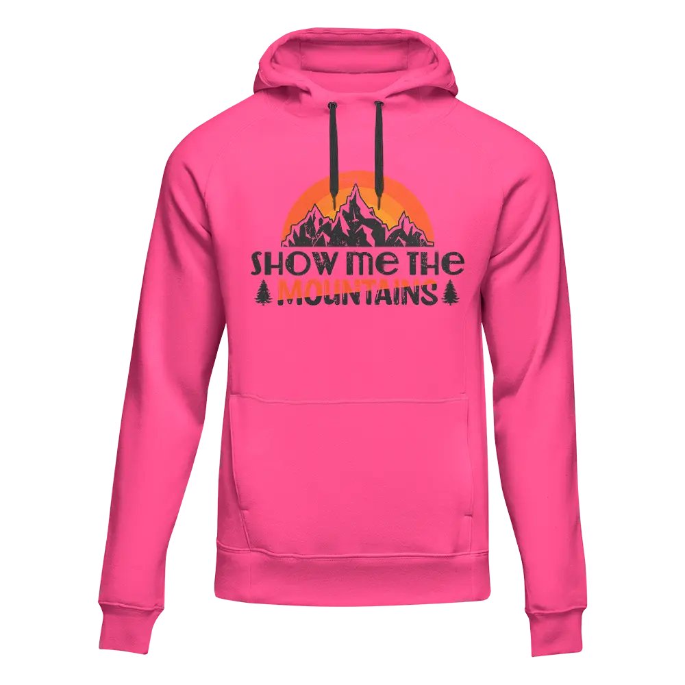 Hiking Show Me To The Mountains Adult Fleece Hoodie